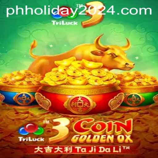 Exploring the Intricacies of 3CoinGoldenOX and Its Connection to PH Holiday 2024