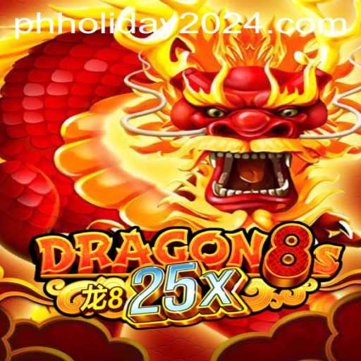 Explore the Exciting World of Dragon8s25x: A Perfect Gaming Choice for PH Holiday 2024