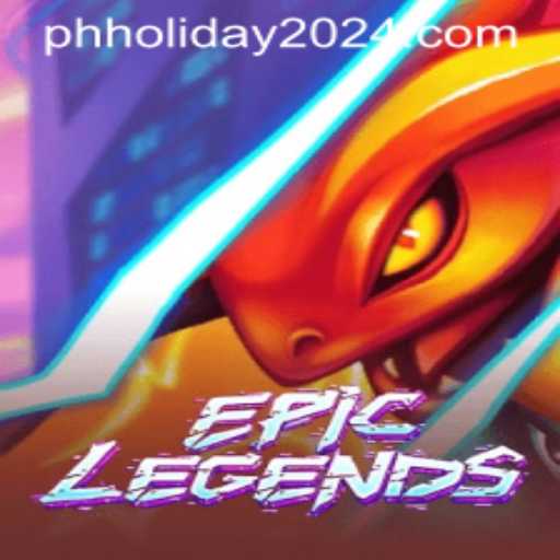 Unveiling EpicLegends: The Game Set to Revolutionize 2024 PH Holidays