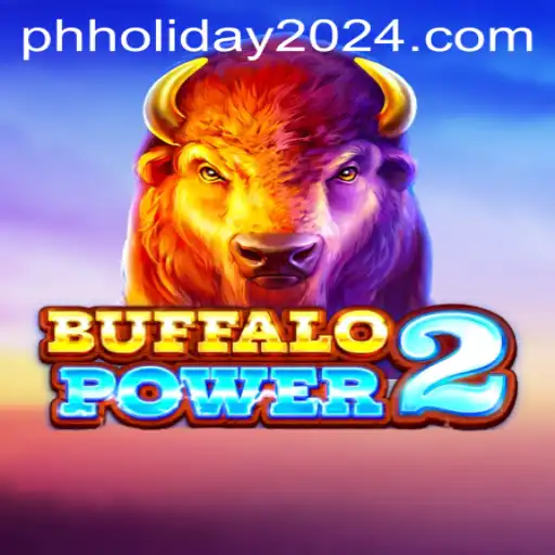 BuffaloPower2: An Enthralling Gaming Adventure and Its Connection to PH Holidays 2024