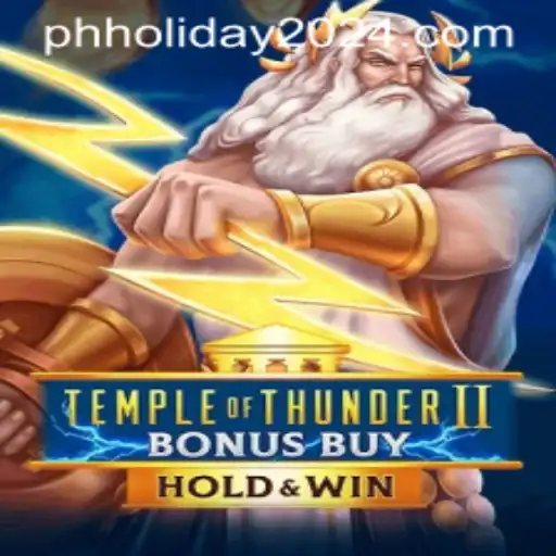 Exploring the Thrills of Temple of Thunder II Bonus Buy Amidst the Philippine Holiday 2024