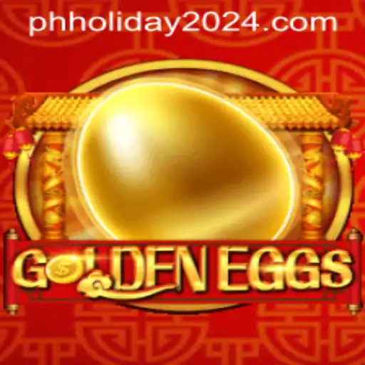 GoldenEggs: An Exciting Game to Enjoy During PH Holidays in 2024