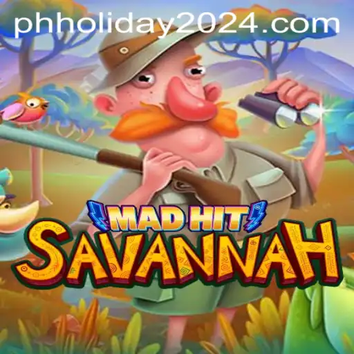 MadHitSavannah: The Exciting New Game for Your PH Holiday 2024