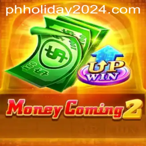 Unleash the Thrill: Dive into MoneyComing2 Amidst PH Holiday 2024