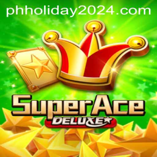 Experience Unmatched Adventurous Thrills with SuperAceDeluxe This PH Holiday 2024